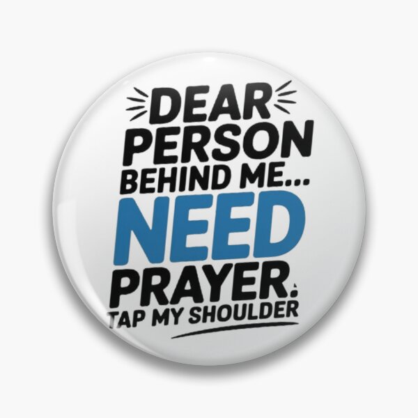 Item preview, Dear Person Behind Me Need Prayer Tap My Shoulder ON BACK designed and sold by SztylishDesigns.