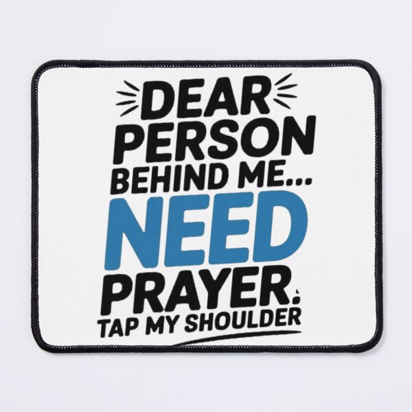 Item preview, Dear Person Behind Me Need Prayer Tap My Shoulder ON BACK designed and sold by SztylishDesigns.