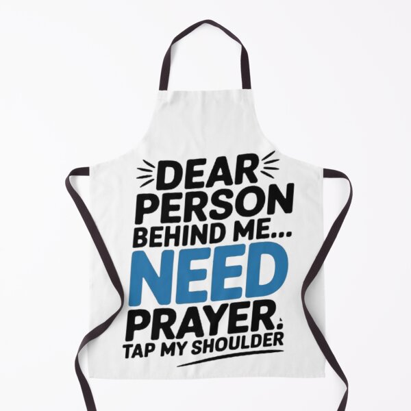 Item preview, Dear Person Behind Me Need Prayer Tap My Shoulder ON BACK designed and sold by SztylishDesigns.