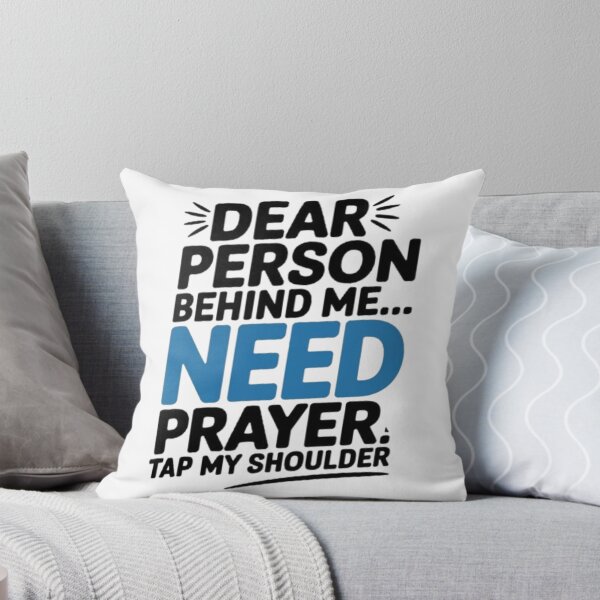 Item preview, Dear Person Behind Me Need Prayer Tap My Shoulder ON BACK designed and sold by SztylishDesigns.