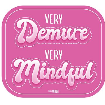 "Very Demure, Very Mindful - Quote Meme Tiktok" Sticker for Sale by