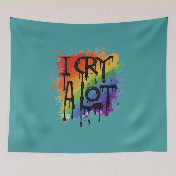 Item preview, Rainbow "I Cry A Lot" Design designed and sold by magicalshops.