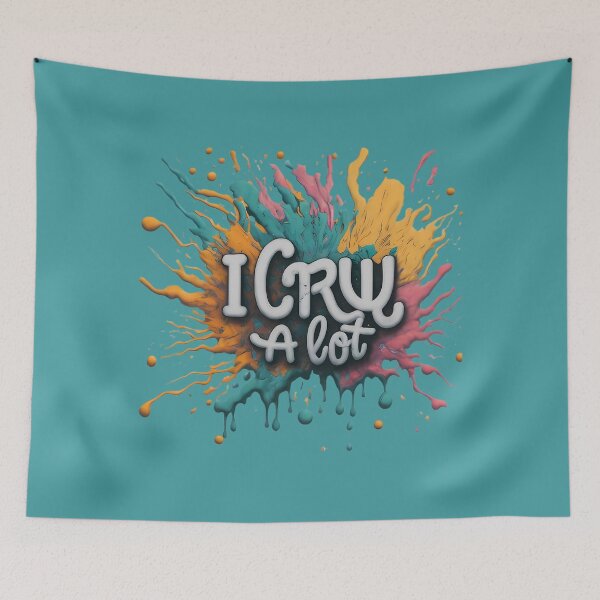 Item preview, Playful "I Cry A Lot" Splash Art designed and sold by magicalshops.
