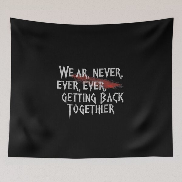 Item preview, "We Are Never Ever Getting Back Together" Art designed and sold by magicalshops.