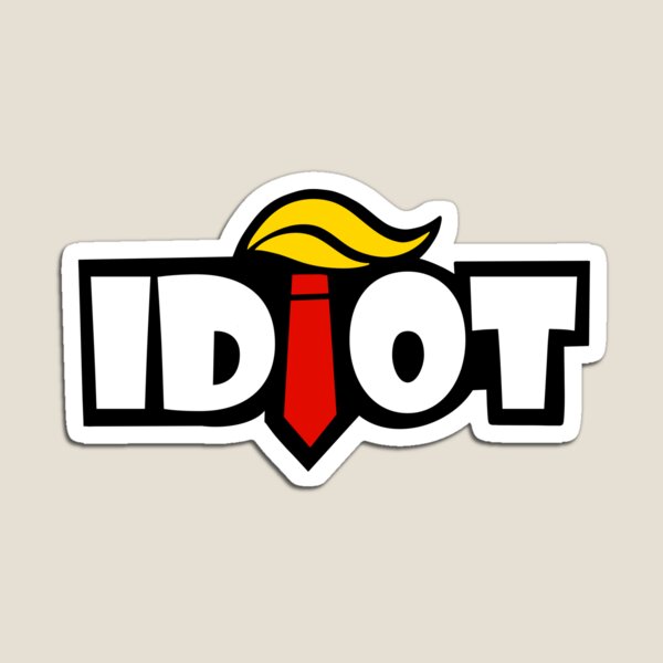 Item preview, Trump Idiot designed and sold by Carolyn  Gallo.