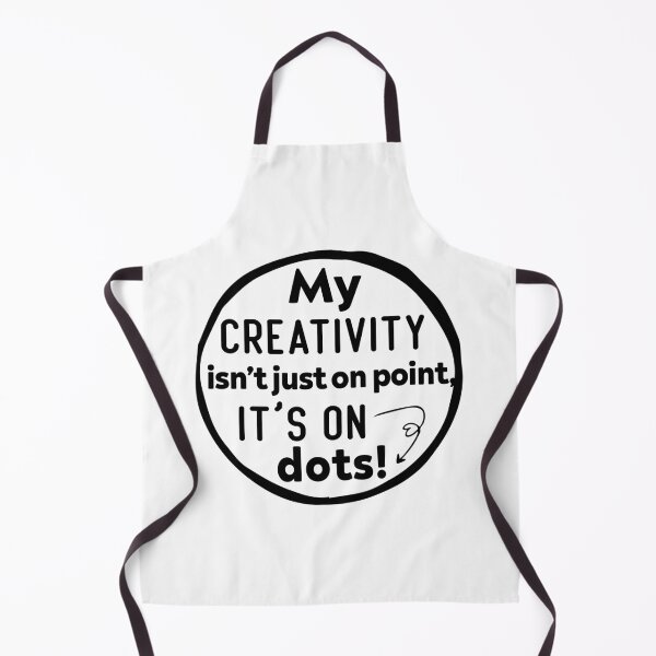 Item preview, My creativity isn’t just on point, it’s on dots!  designed and sold by Kestovi.