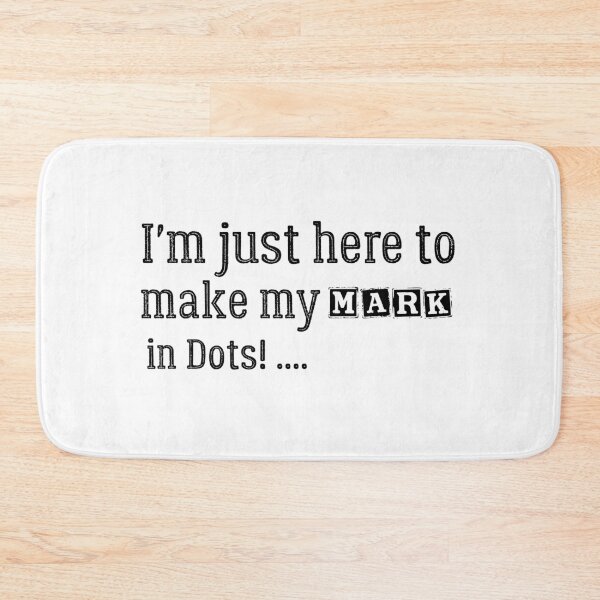 Item preview, I'm just here to make my mark… in dots!  designed and sold by Kestovi.