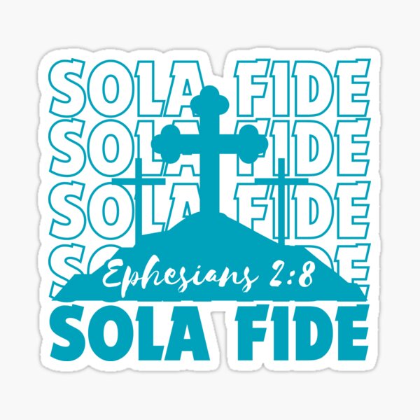 Vista previa del artículo con la obra «Sola Fide, Fe Sola, Cristianismo», diseñado y vendido por MoriaStore.