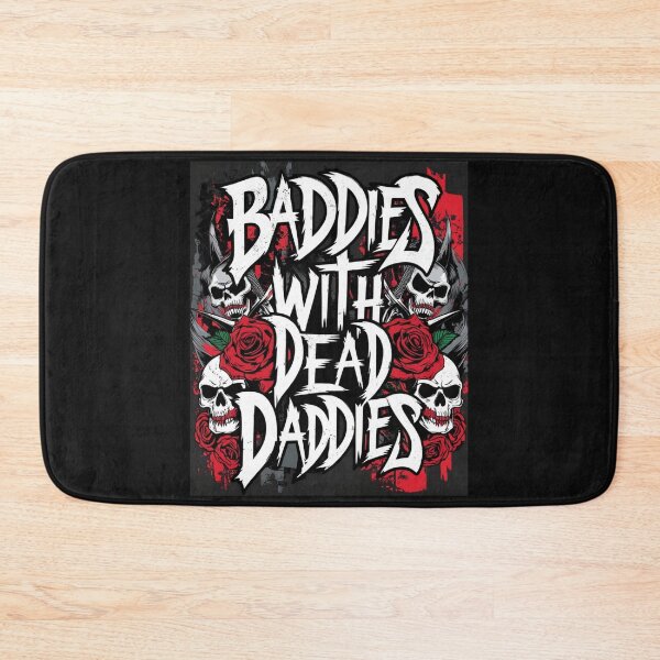 Item preview, Baddies with dead daddies designed and sold by justtakemycash.
