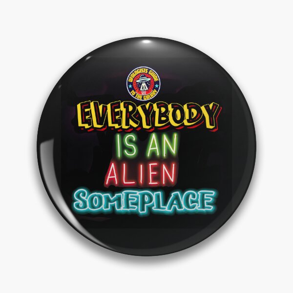 Item preview, Everybody is an Alien Someplace 3 designed and sold by Charlies-Artbox.