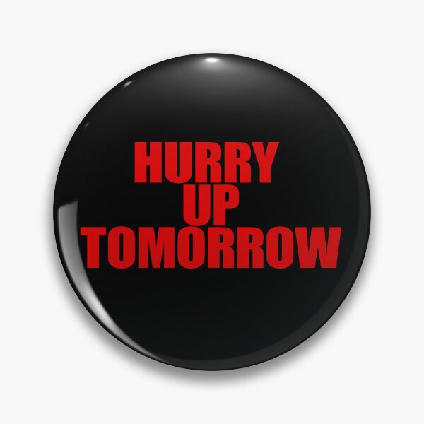 Item preview, HURRY UP TOMORROW designed and sold by ESOCRYPT.