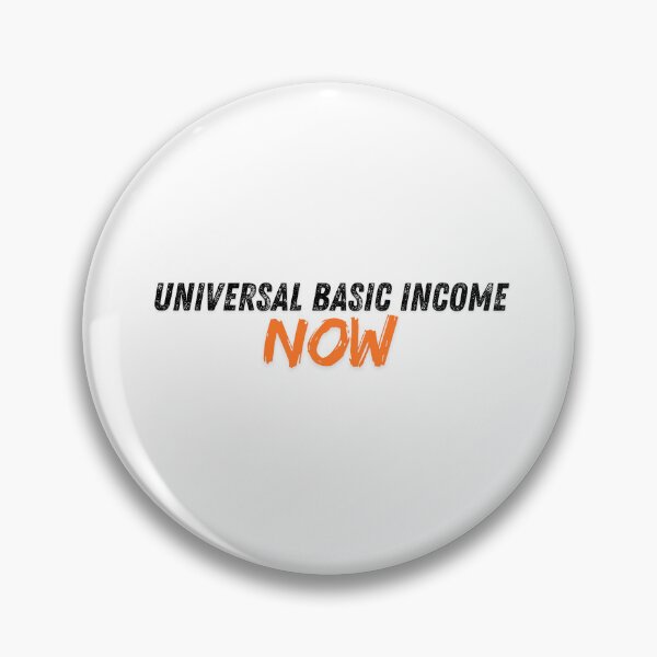 Item preview, UNIVERSAL BASIC INCOME NOW designed and sold by larissa-myrie.