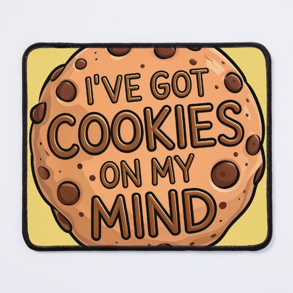 Item preview, I've Got Cookies On My Mind Funny Food Quote designed and sold by TheArtOfPat.