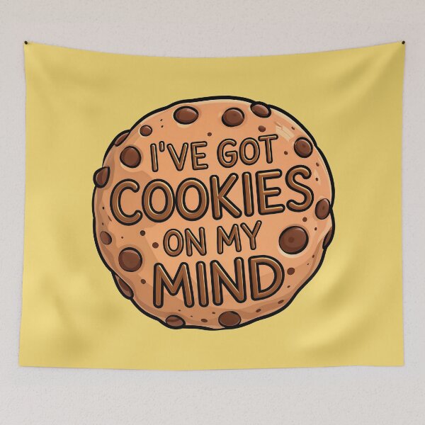 Item preview, I've Got Cookies On My Mind Funny Food Quote designed and sold by TheArtOfPat.