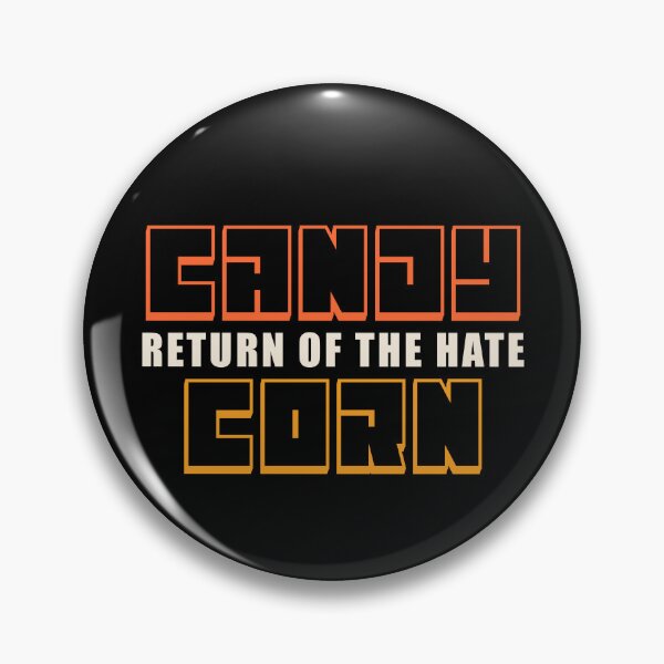 Item preview, Candy Corn Retun Of The Hate Halloween Love Candy Corn Gear designed and sold by DynamicDesign.