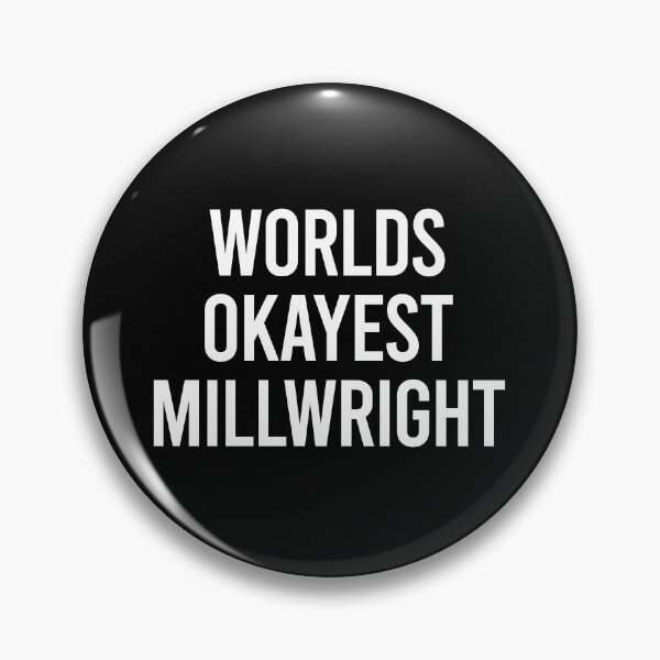 Item preview, World's Okayest Millwright designed and sold by zhilwahesani.