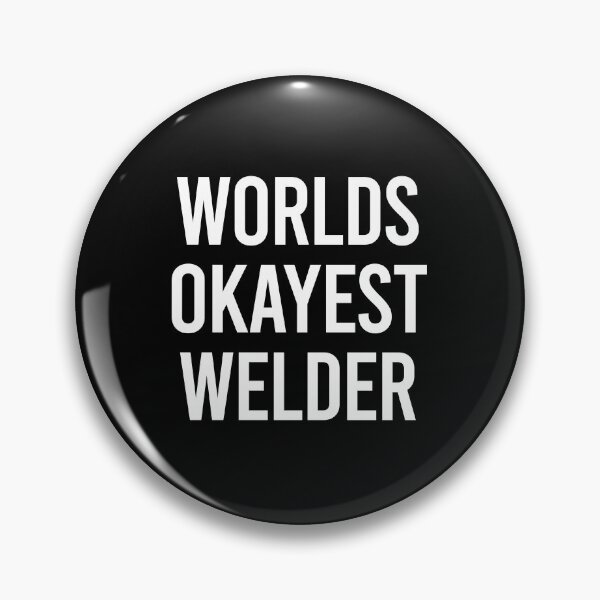 Item preview, Worlds Okayest Welder designed and sold by zhilwahesani.