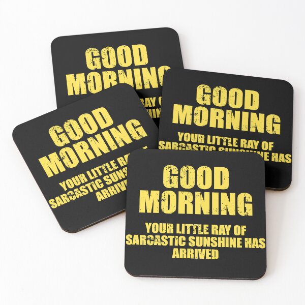 Item preview, Good Morning Your Little Ray of Sarcastic Sunshine Has Arrived designed and sold by mhernaevily.