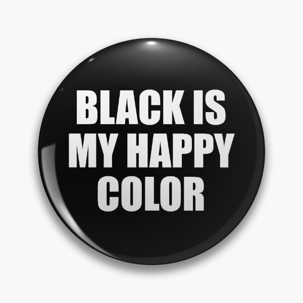 Item preview, Black Is My Happy Color designed and sold by mhernaevily.