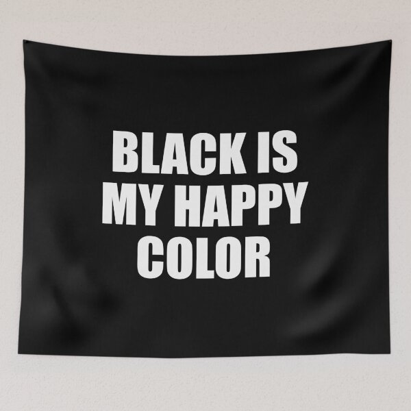 Item preview, Black Is My Happy Color designed and sold by mhernaevily.