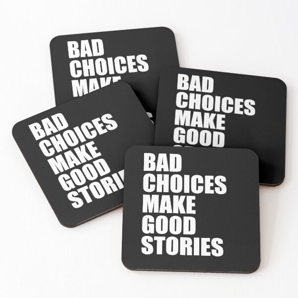 Item preview, Bad Choices Make Good Stories designed and sold by mhernaevily.