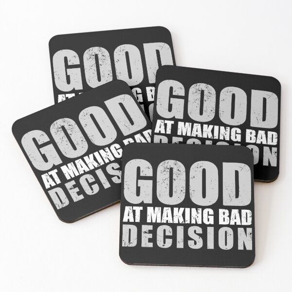 Item preview, Good At Making Bad Decision designed and sold by mhernaevily.
