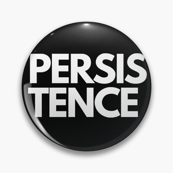 Item preview, PERSISTENCE designed and sold by THE OASIS.
