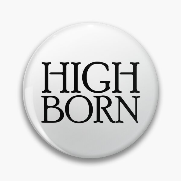 Item preview, High Born Funny Royalty Cosplay Matching High Born Gear designed and sold by DynamicDesign.