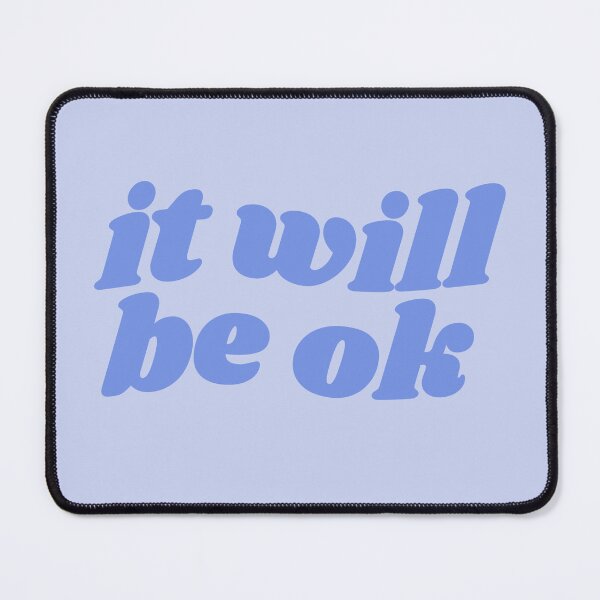 Item preview, It will be ok - blue quote designed and sold by Cre8iveCat.
