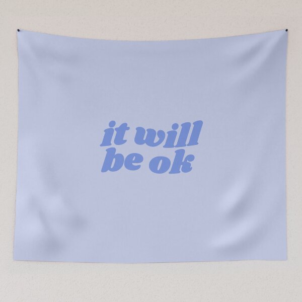 Item preview, It will be ok - blue quote designed and sold by Cre8iveCat.