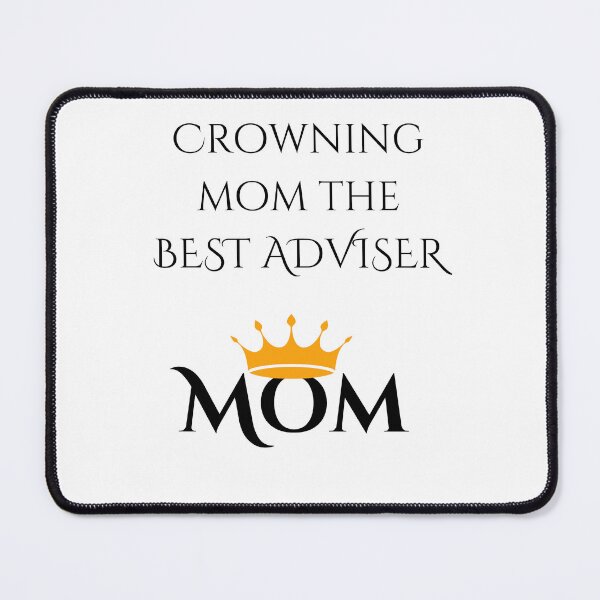 Item preview, Crowning mom the best adviser designed and sold by Fiwe.