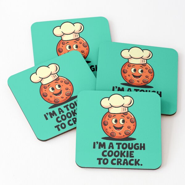 Item preview, I'm A Tough Cookie To Crack Funny Food Quote designed and sold by TheArtOfPat.