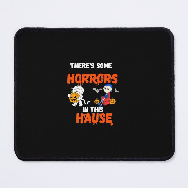 Item preview, There's Some Horrors In This House Halloween Premium designed and sold by SavannalCronam.
