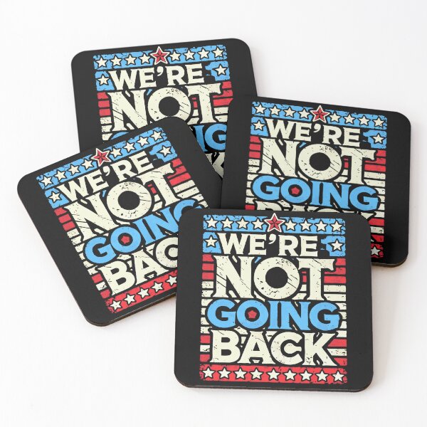 Item preview, WE'RE NOT GOING BACK designed and sold by wesdesignshop.