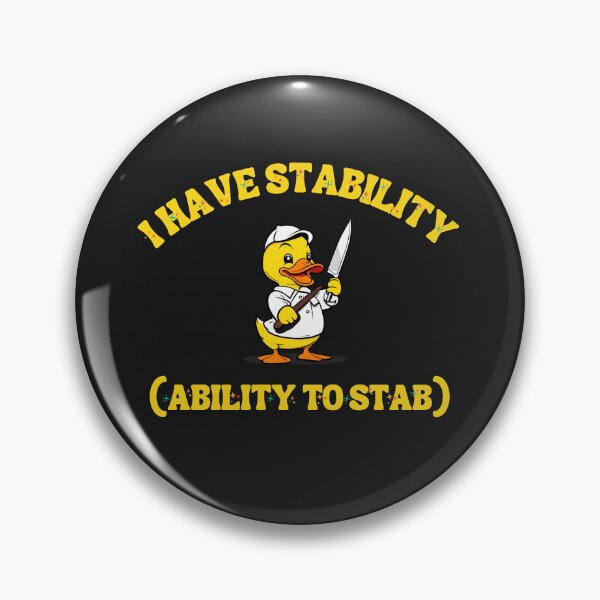 Item preview, I Have Stability, the Ability to Stab HD T Shirt / Sticker designed and sold by Designsleashed.