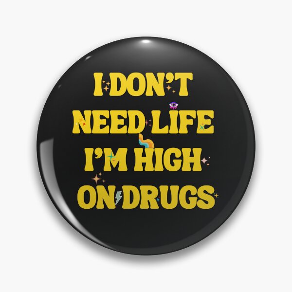 Artikelvorschau, Ich brauche kein Leben, ich bin high von Drogen HD T-Shirt / Aufkleber und mehr entworfen und verkauft von Designsleashed.