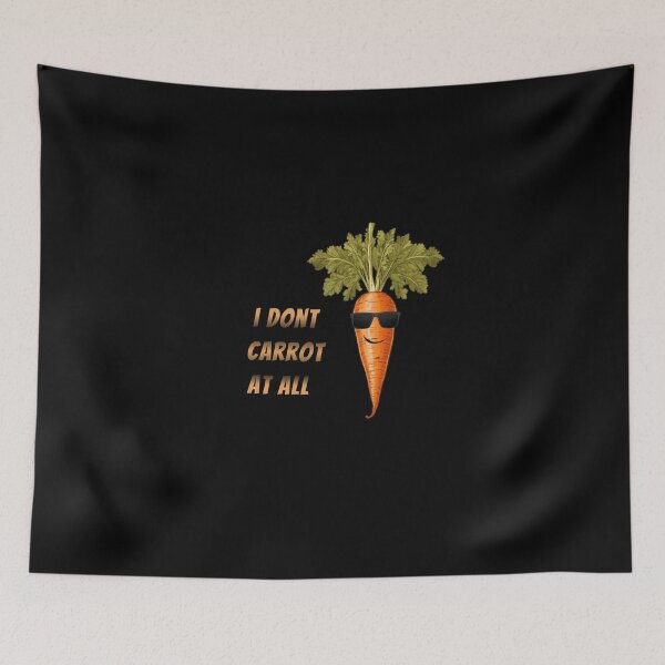 Item preview, "I Don't Carrot at All" designed and sold by Pyroluxe.