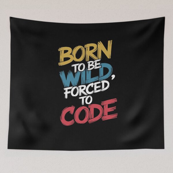 Item preview, Born to Be Wild, Forced to Code" T-Shirt, Funny Programmer Graphic Tee, Coder Gift, Unisex Casual Shirt, Software Developer Humor, Geek Chic Apparel designed and sold by PlayfulMuse.