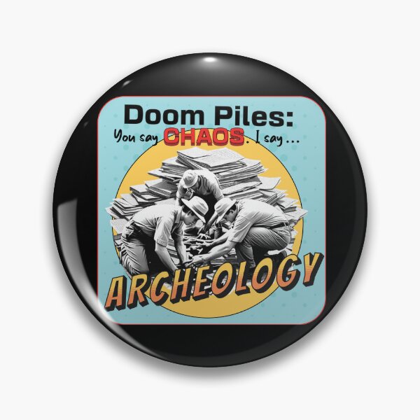 Artikelvorschau, Doom Piles: Du sagst Chaos, ich sage ARCHÄOLOGIE entworfen und verkauft von High Buzz Creative.