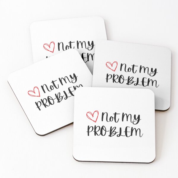 Item preview, Not my Problem designed and sold by ZaibsDesigns.