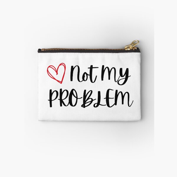 Item preview, Not my Problem designed and sold by ZaibsDesigns.