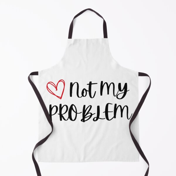 Item preview, Not my Problem designed and sold by ZaibsDesigns.