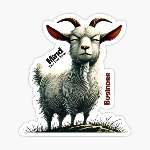 Item preview, Smug Goat - Mind Your Own Damn Business designed and sold by TeslaSt0re.