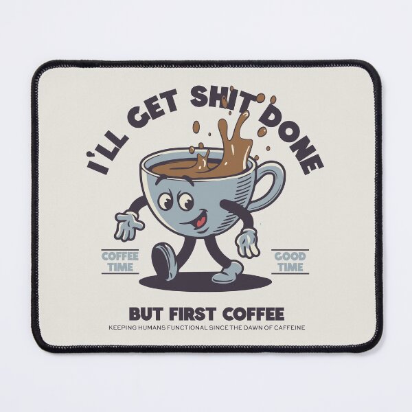 Item preview, Funny RetroVibe I'll Get Sh*t Done - But First Coffee designed and sold by emmjott.