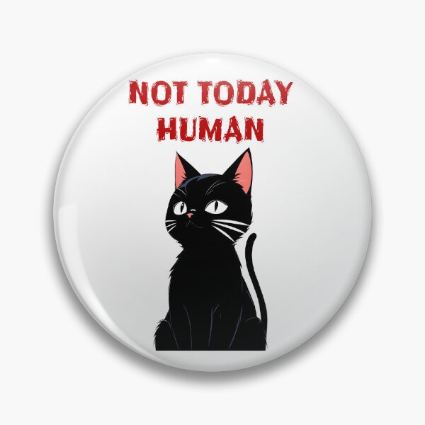 Item preview, Not Today Human  designed and sold by RetroPop23.