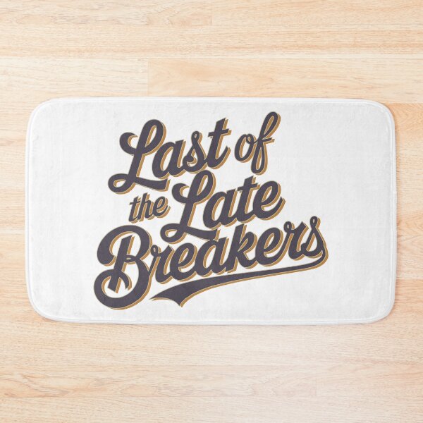 Item preview, Last Of The Late Breakers designed and sold by WorldEngine.