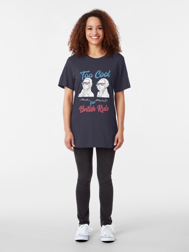 Alternative Ansicht von Too Cool For British Rule - Funny American History Gift Slim Fit T-Shirt