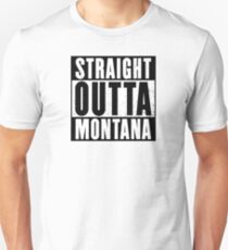 STRAIGHT OUTTA MONTANA Unisex T-Shirt