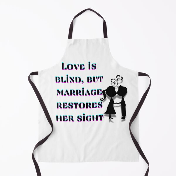 Item preview, Love is blind, but marriage restores her sight. Inscription on the T-shirt designed and sold by Lunaria Arts.