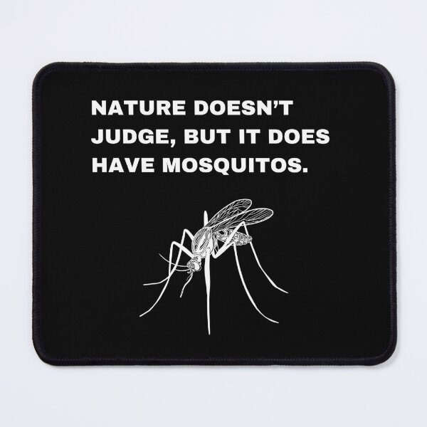 Item preview, Nature doesn’t judge but it does have mosquitos designed and sold by Creastore.